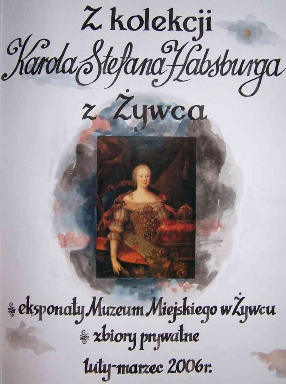 Z kolekcji Karola Stefana Habsburga z Żywca