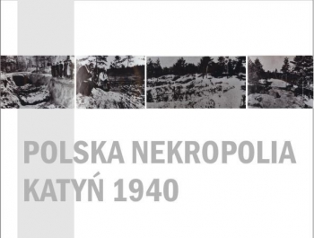 Polska nekropolia – Katyń 1940 r. - zdjęcie1