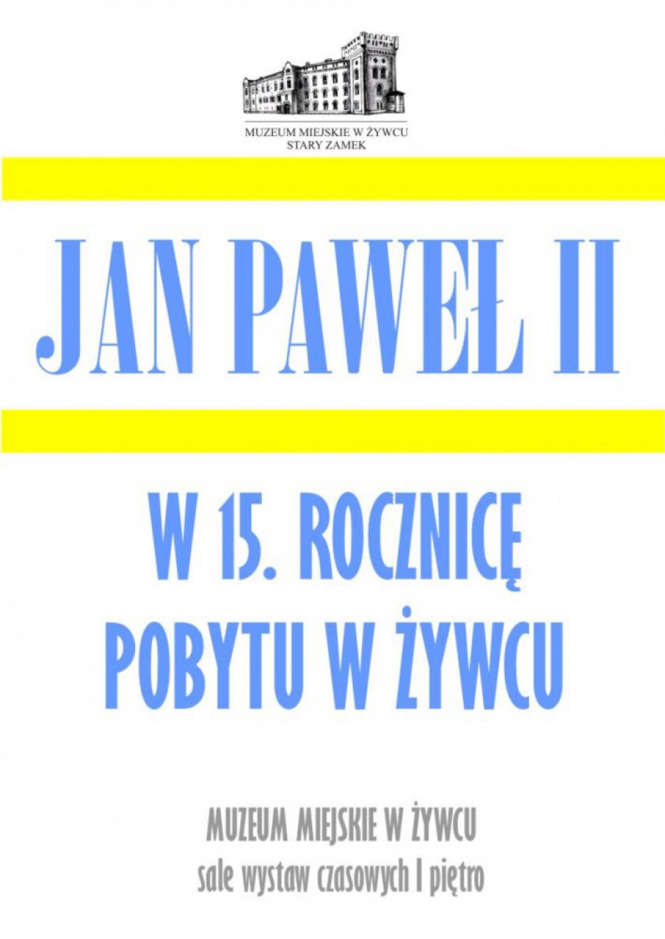 Jan Paweł II – w 15 rocznicę pobytu w Żywcu
